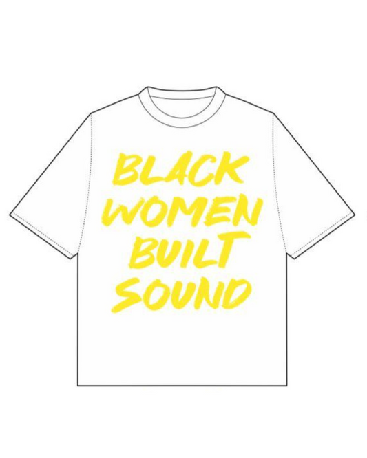 Black Women Built Sound (White)