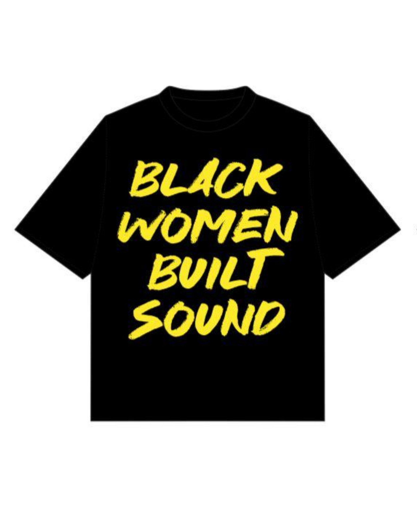 Black Women Built Sound (Black)